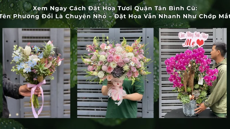 Đặt Hoa Tươi Quận Tân Bình Cũ – Cách Tìm Các Tên Phường Mới